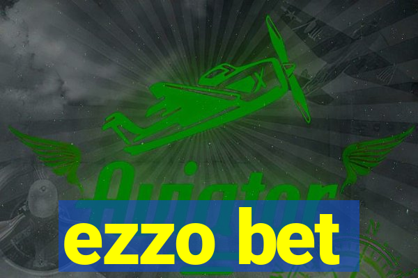 ezzo bet